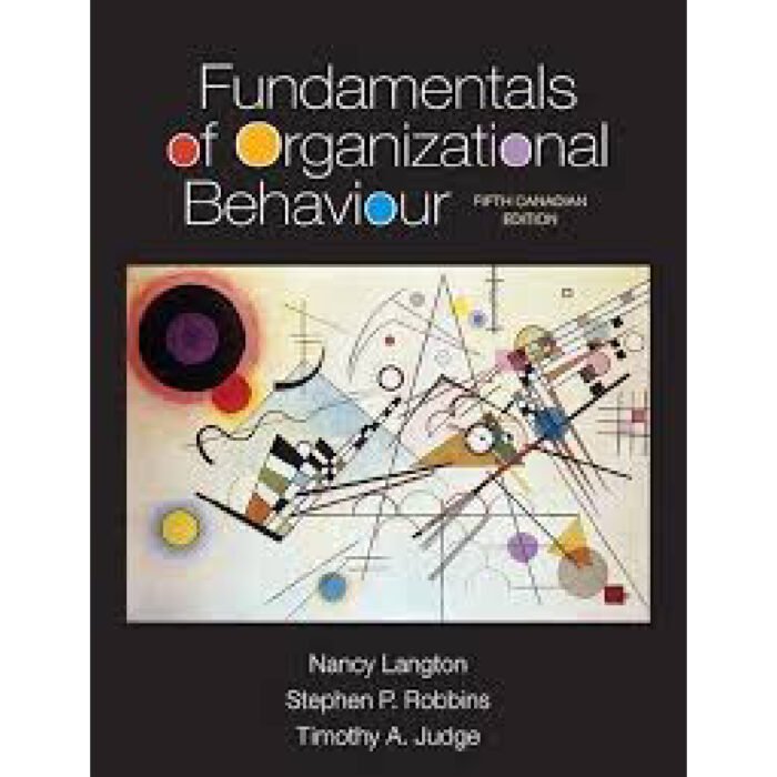 Fundamentals Of Organizational Behaviour 5th Canadian Edition By Langton – Test Bank