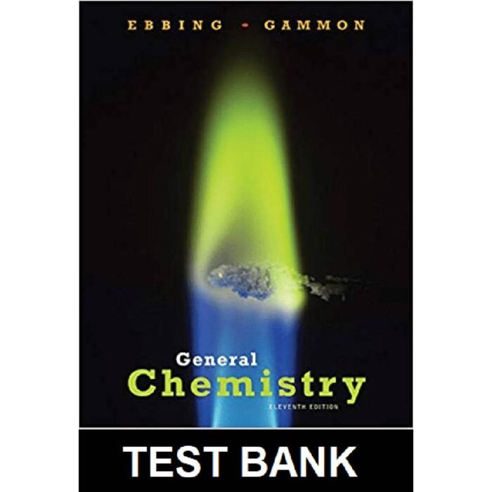 General Chemistry 11th Edition By Darrell Ebbing – Test Bank