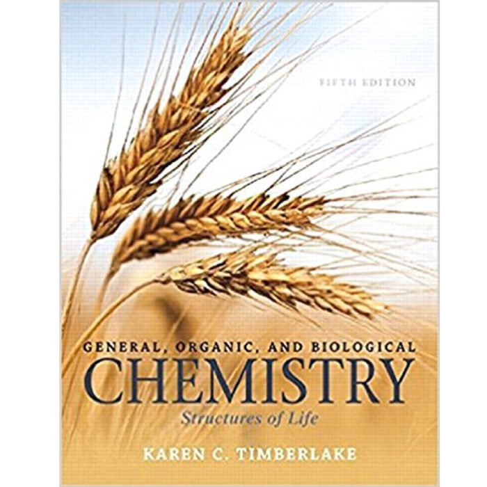 General Organic And Biological Chemistry Structures Of Life 5th Edition By Timberlake – Test Bank