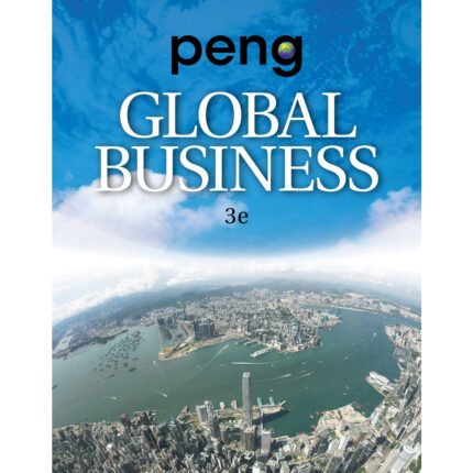 Global Business 3rd Edition Mike Peng – Test Bank
