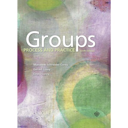 Groups Process And Practice 10th Edition By Marianne Schneider Corey Test Bank