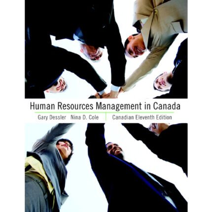 HUMAN RESOURCES MANAGEMENT IN CANADA CANADIAN ELEVENTH EDITION 11TH EDITION BY COLE – TEST BANK