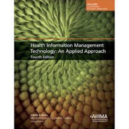 Health Information Management Technology 4th Edition By Sayles Test Bank 1