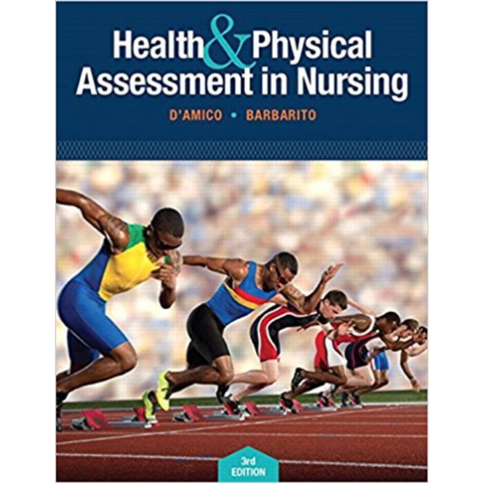Health Physical Assessment In Nursing 3rd Edition By Donita T DAmico – Test Bank