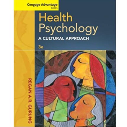 Health Psychology A Cultural Approach 3rd Edition By Regan A.R. Gurung – Test Bank