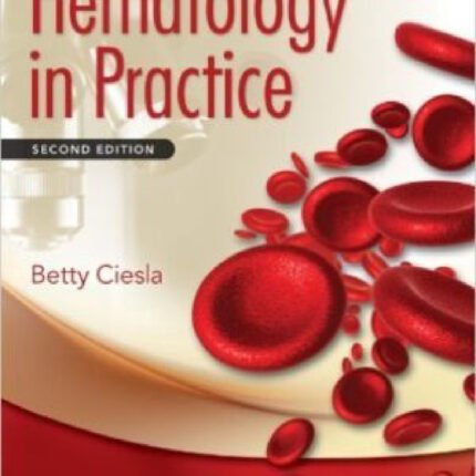 Hematology In Practice 2nd Edition By Betty Ciesla – Test Bank