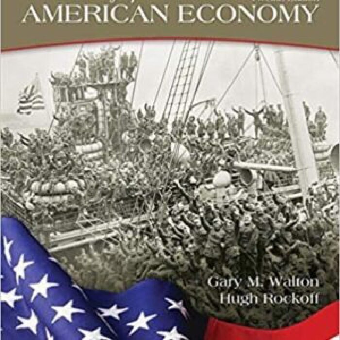 History Of The American Economy 12th Edition By Gary M. Walton – Test Bank