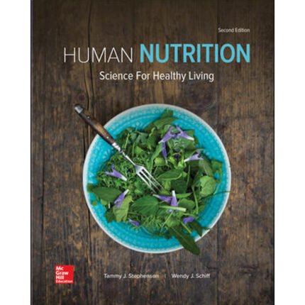 Human Nutrition Science For Healthy Living 2Nd Edition By Tammy Stephenson Test Bank