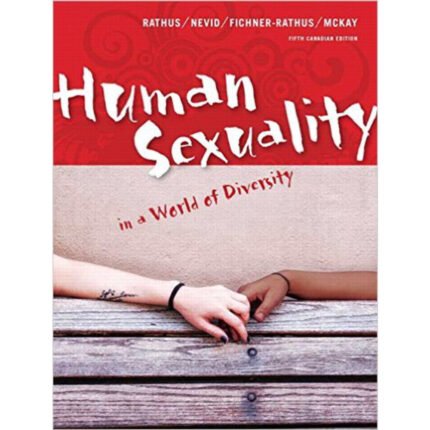 Human Sexuality In A World Of Diversity 5th Canadian Edition By Rathus – Test Bank