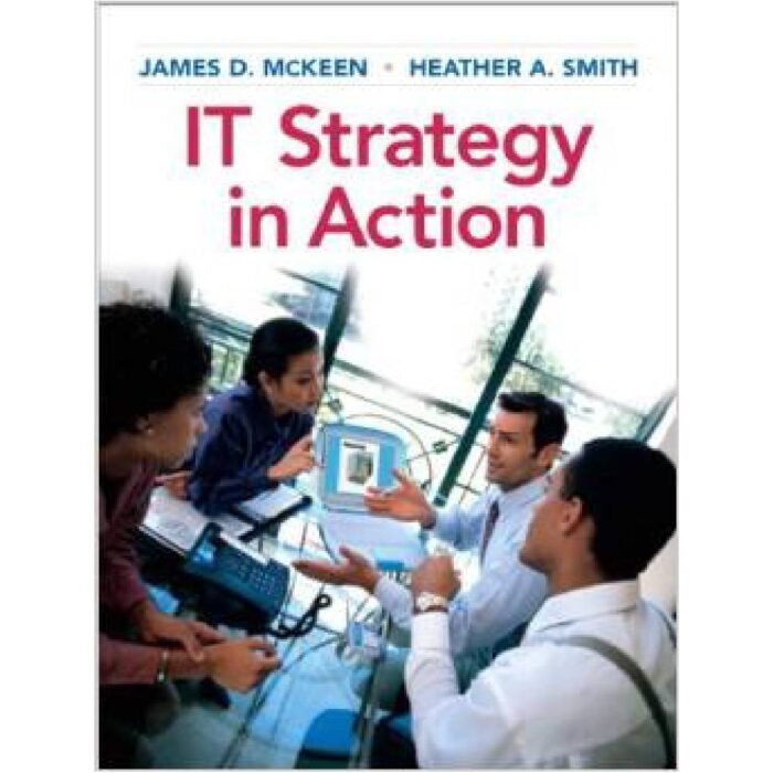 IT Strategy 1st Edition By James McKeen – Test Bank