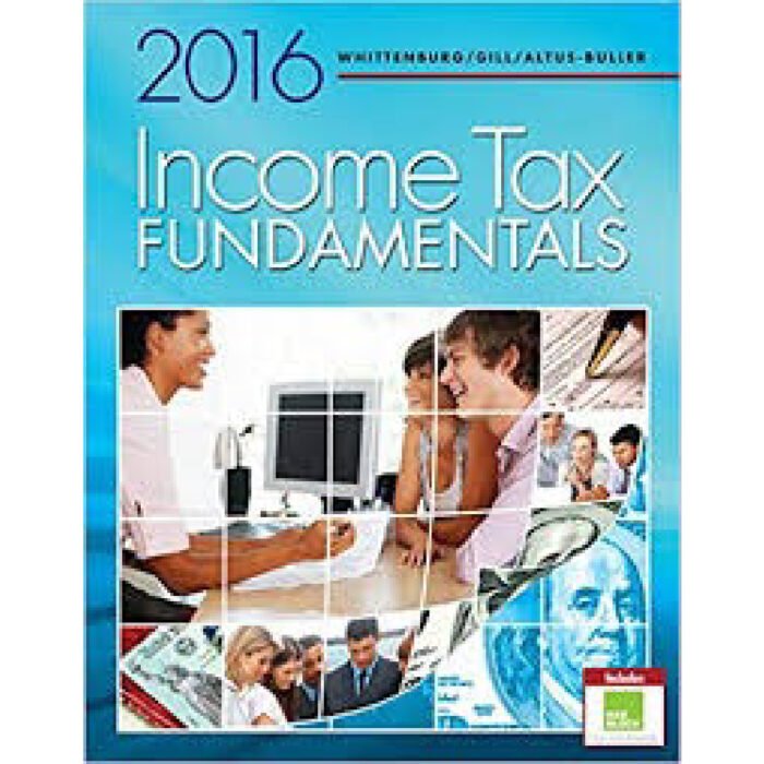 Income Tax Fundamentals 2016 34th Edition – Test Bank