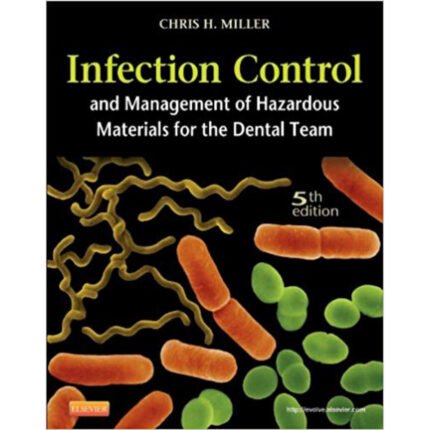 Infection Control And Management Of Hazardous Materials For The Dental Team 5th Edition By Chris H. Miller – Test Bank