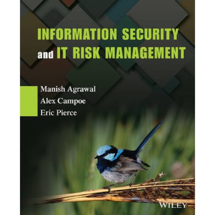 Information Security And IT Risk Management 1st Edition By Manish Agrawal – Test Bank