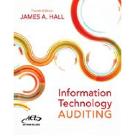 Information Technology Auditing 4e James A Hall – Test Bank