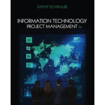 Information Technology Project Management 8e Kathy Schwalbe Test Bank