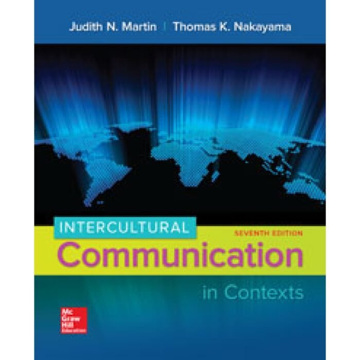 Intercultural Communication In Contexts Judith Martin 7e Text Bank
