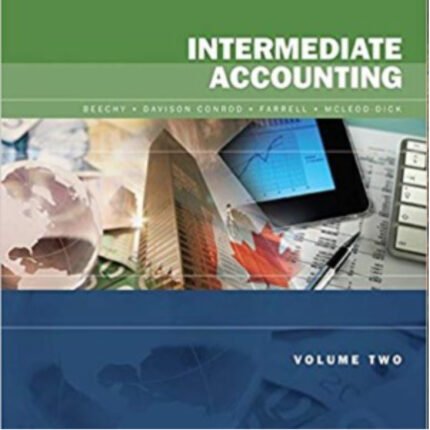 Intermediate Accounting Volume 2 Canadian 7th Edition By Beechy – Test Bank