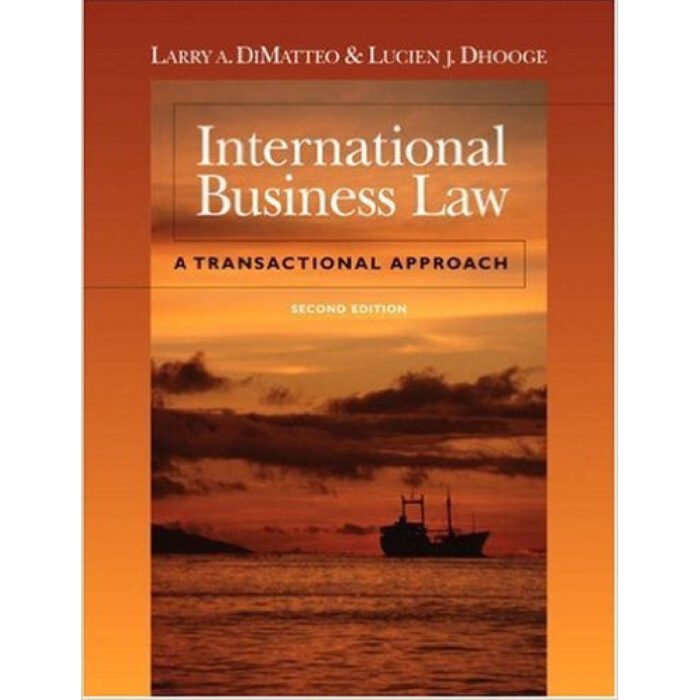 International Business Law A Transactional Approach 2nd Edition By Larry A. – Test Bank