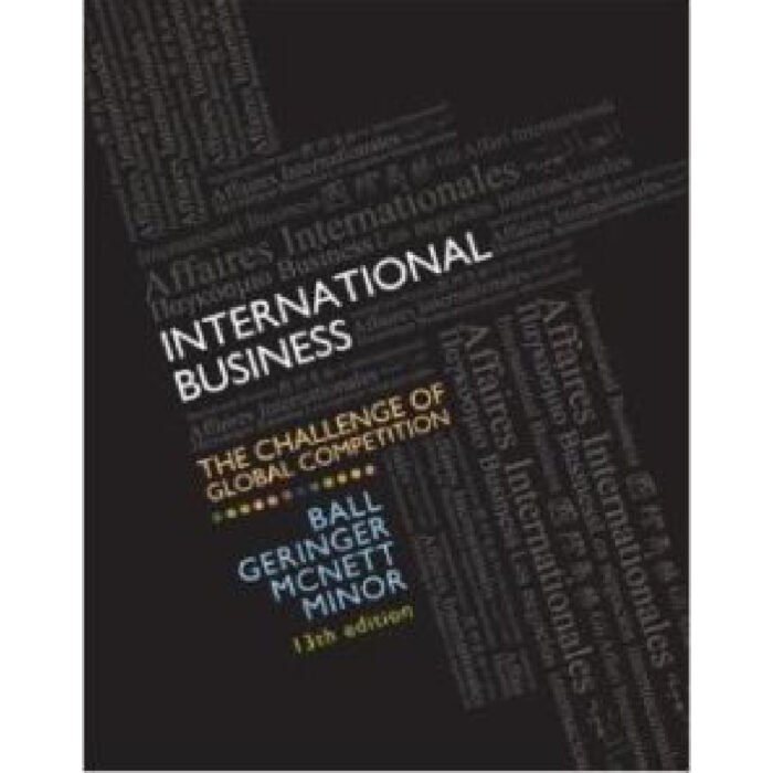 International Business The Challenge Of Global Competition 13th Edition Donald Ball – Test Bank