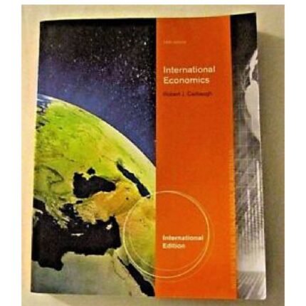 International Economics International Edition 14th Edition By Robert Carbaugh – Test Bank