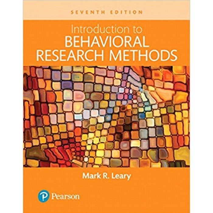 Introduction To Behavioral Research Methods 7th Edition By Mark R. Leary – Test Bank