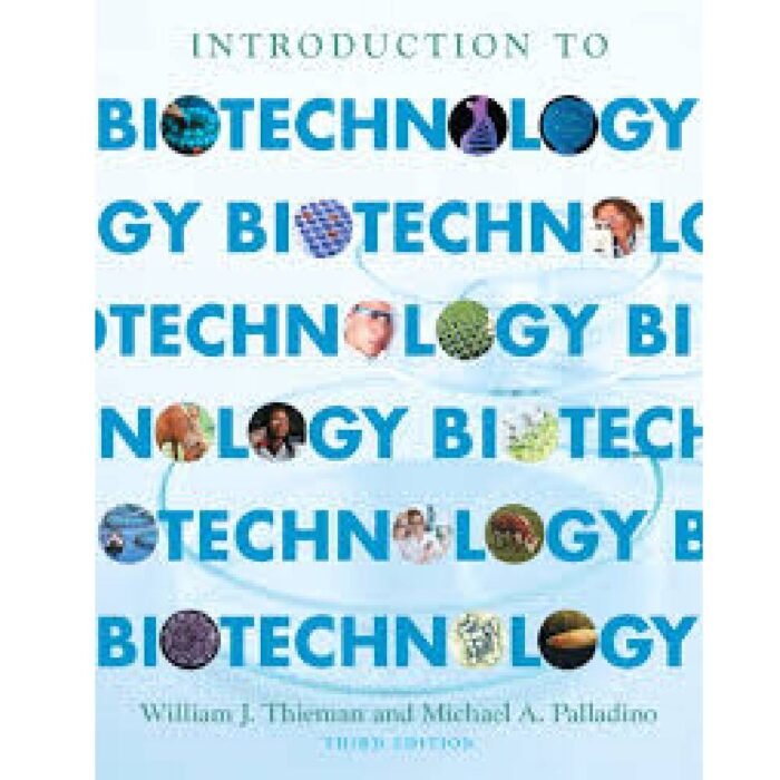Introduction To Biotechnology 3rd Edition By Thieman Palladino – Test Bank
