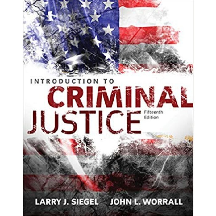 Introduction To Criminal Justice 15th Edition By Larry J. Siegel – Test Bank