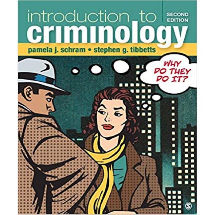 Introduction To Criminology Why Do They Do 2nd Edition By Pamela J. Schram – Test Bank