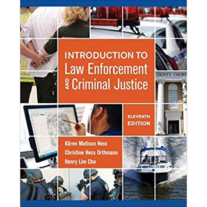 Introduction To Law Enforcement And Criminal Justice 11th Edition By Karen M. Hess – Test Bank 1