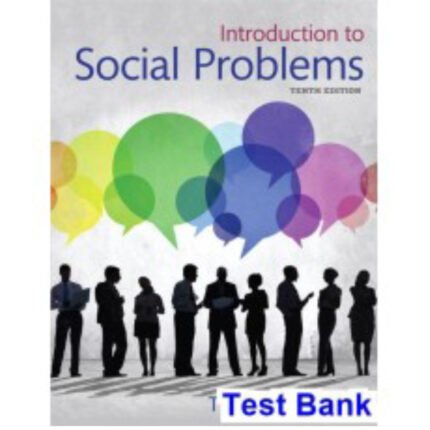 Introduction To Social Problems 10th Edition By Sullivan – Test Bank
