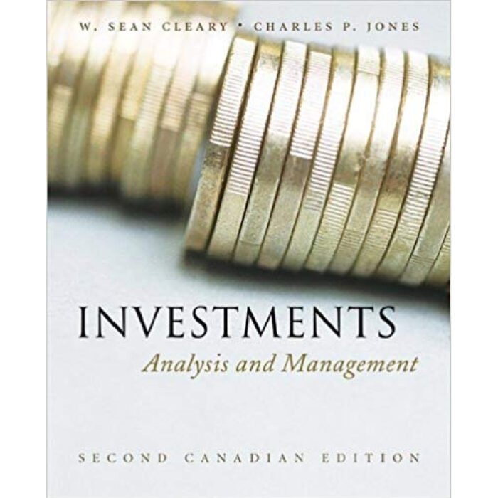 Investments Analysis And Management 3rd Canadian Edition By W. Sean Cleary – Test Bank