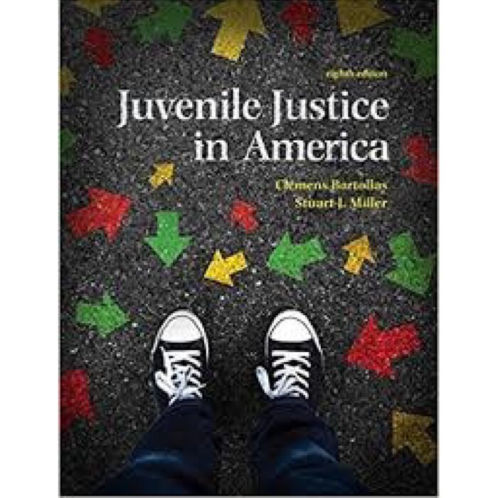 Juvenile Justice In America 8th Edition By Bartollas And Milleredolder – Test Bank