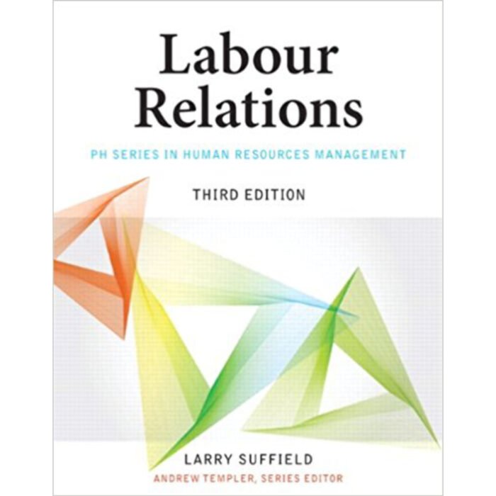 Labour Relations 3rd Edition By Larry Suffield Test Bank