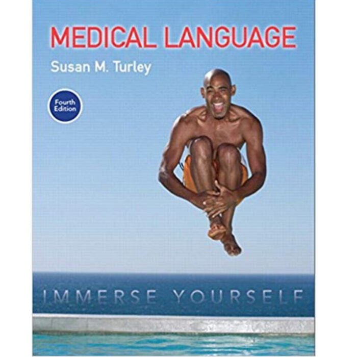 Language Immerse Yourself 4th Edition By Turley MA BSN RN ART CMT – Test Bank