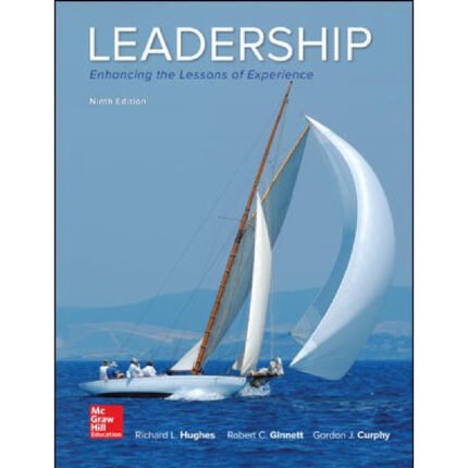 Leadership Enhancing The Lessons Of Experience 9th Edition By Richard Hughes – Test Bank