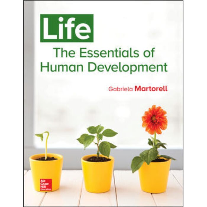 Life The Essentials Of Human Development Ist Edition By Gabriela Martorell – Test Bank