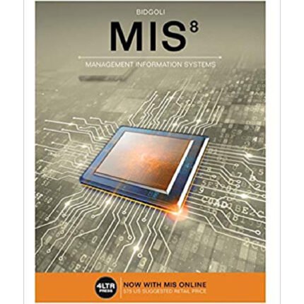 MIS 8th Edition By Hossein Bidgoli – Test Bank