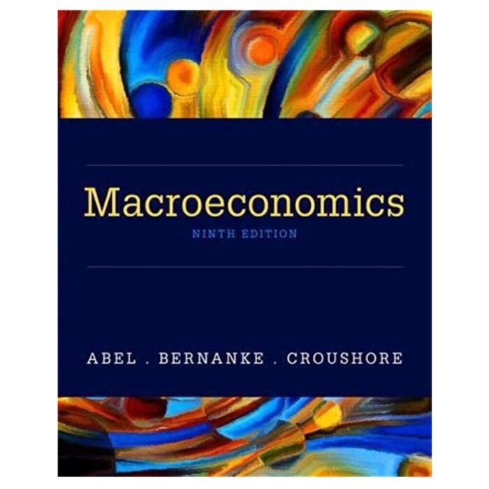 Macroeconomics 9th Edition By Abel – Test Bank
