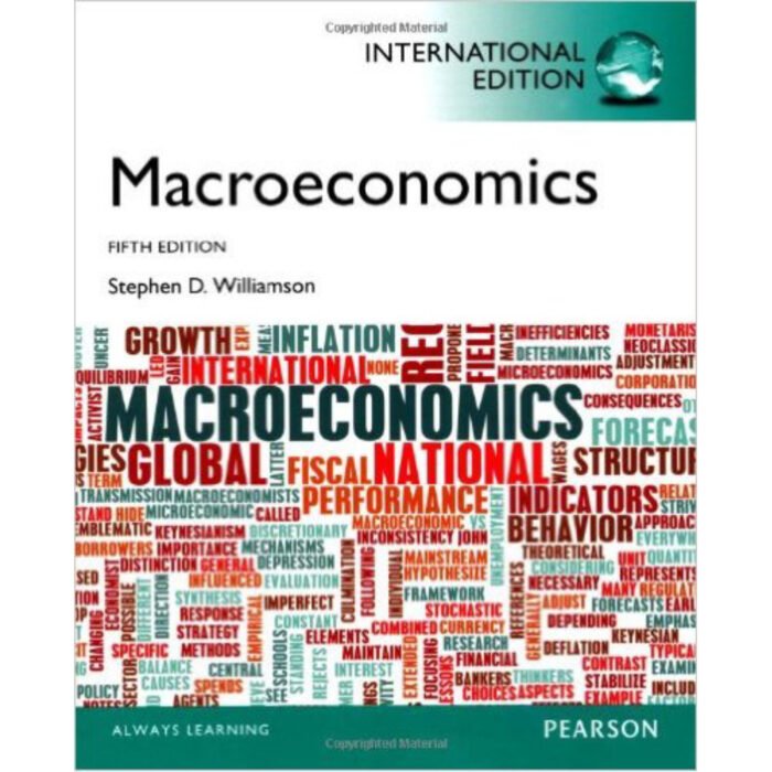 Macroeconomics International Edition 5th Edition By Stephen D. Williamson – Test Bank 1