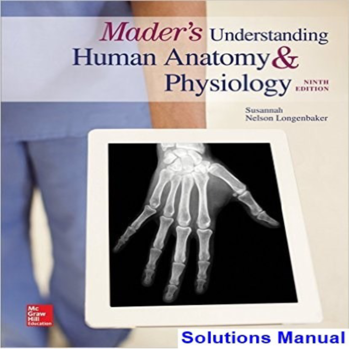Maders Understanding Human Anatomy Physiology 9th Edition By Susannah Longenbaker – Test Bank