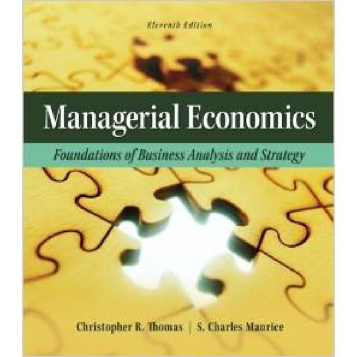 Managerial Economics 11th Edition By Christopher R. Thomas – Test Bank