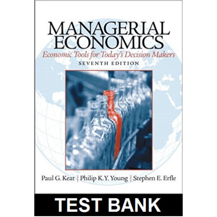 Managerial Economics 7th Edition By Keat – Test Bank 1