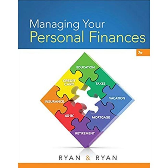 Managing Your Personal Finances 7th Edition By Joan S. Ryan – Test Bank