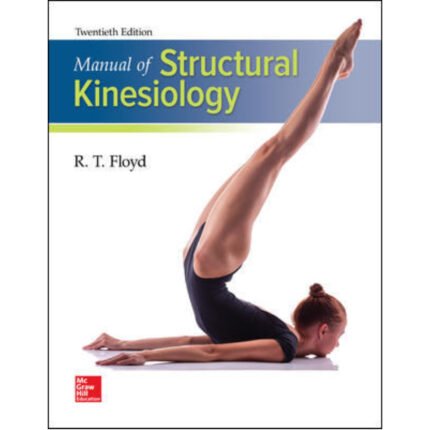 Manual Of Structural Kinesiology 20th Edition By R .T. Floyd And Clem Thompson – Test Bank