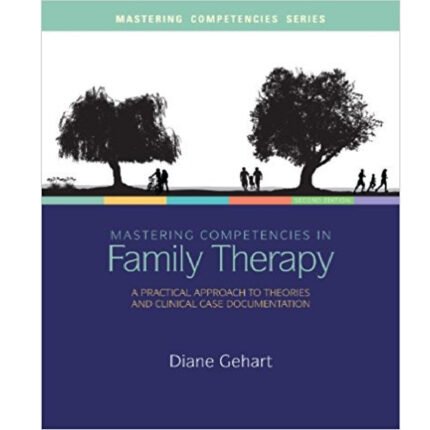 Mastering Competencies Family Therapy 2nd Edition By Gehart Test Bank