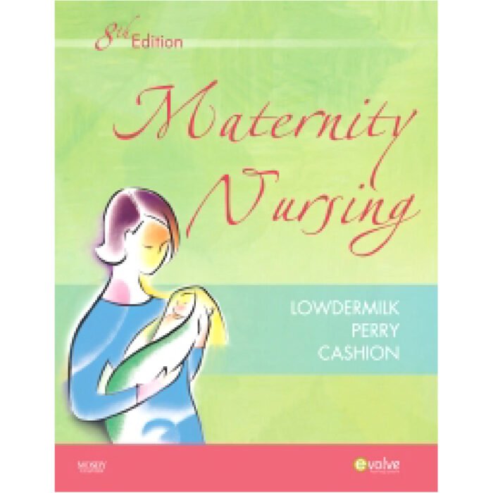 Maternity Nursing 8th Edition By Lowdermilk Perry Cashion Test Bank