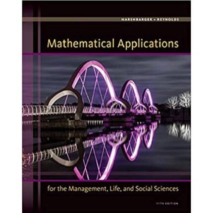 Mathematical Applications For The Management Life And Social Sciences 11th Edition By Harshbarger – Test Bank
