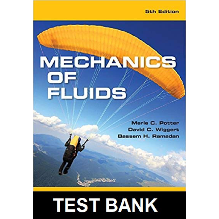 Mechanics Of Fluids 5th Edition By Potter – Test Bank