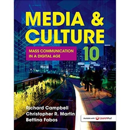 Media And Culture Mass Communication In A Digital Age 10th Edition By Richard Campbell – Test Bank