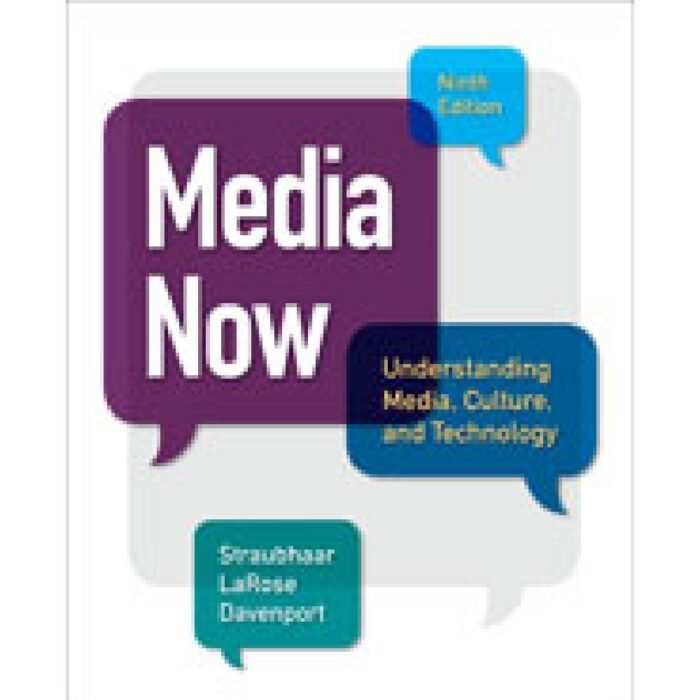 Media Now Understanding Media Culture And Technology 9th Edition By Joseph Straubhaar – Test Bank